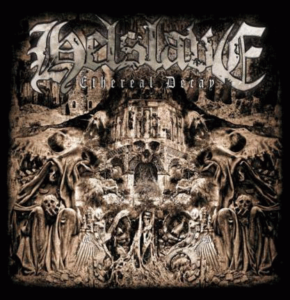 Helslave : Ethereal Decay Helslave : Ethereal Decay